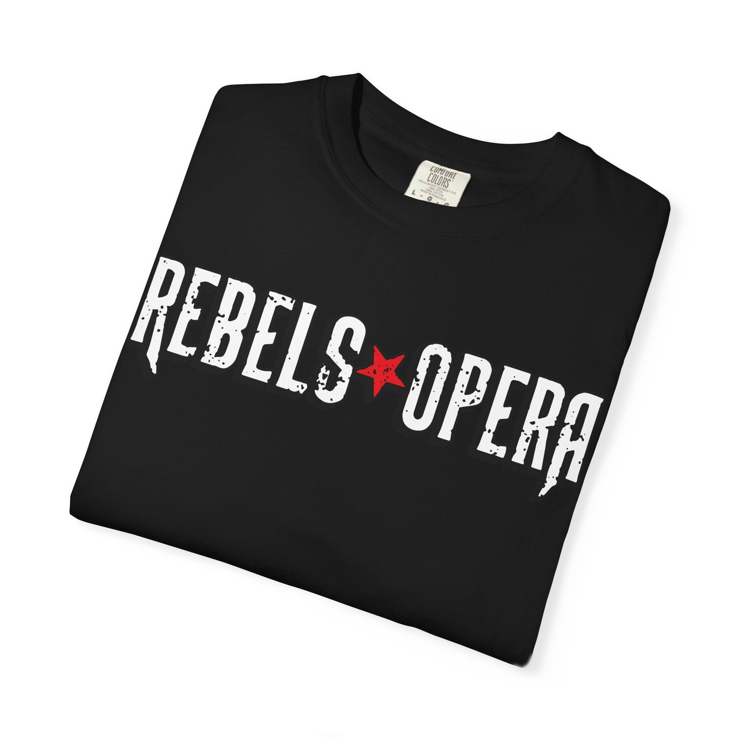 Rebels Opera Unisex Garment-Dyed T-shirt