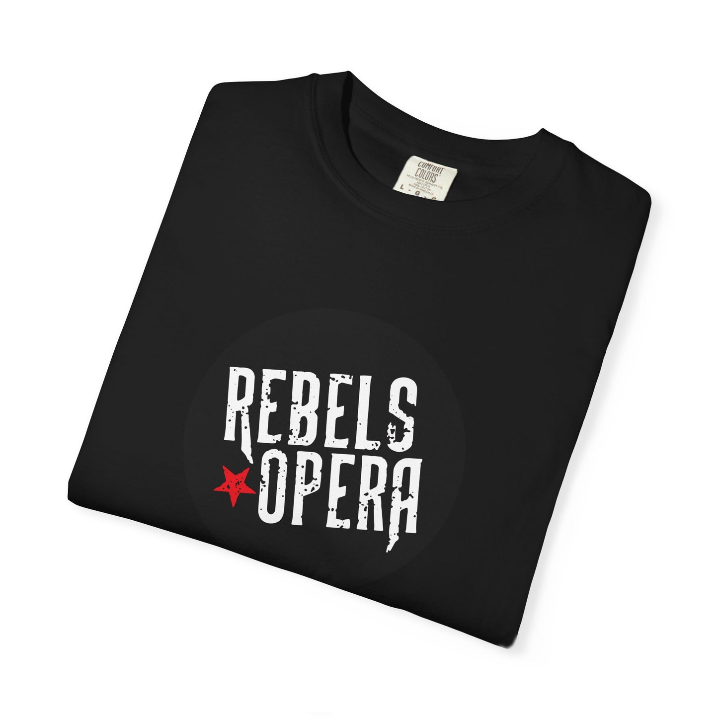 Rebels Opera Unisex Garment-Dyed T-shirt