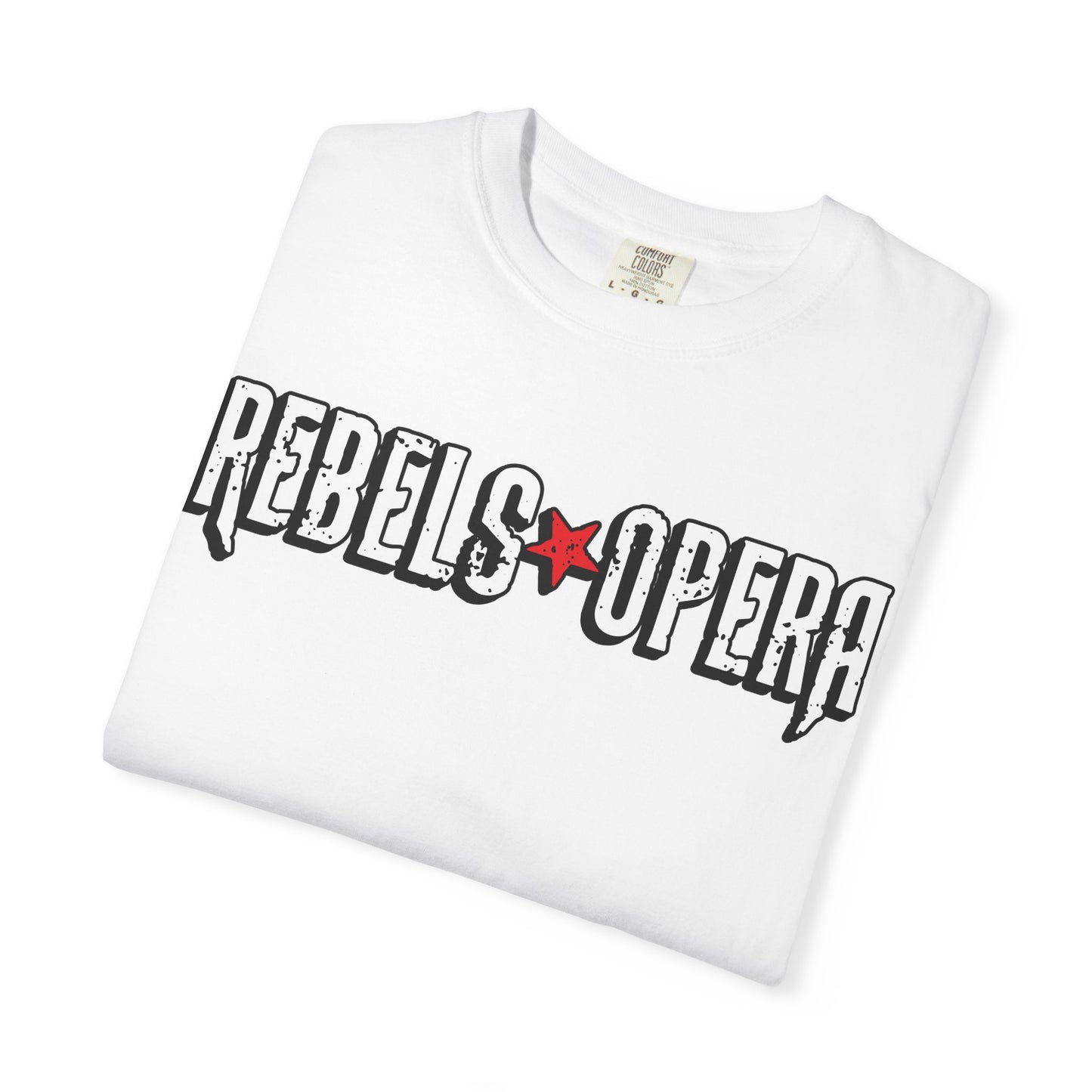 Rebels Opera Unisex Garment-Dyed T-shirt