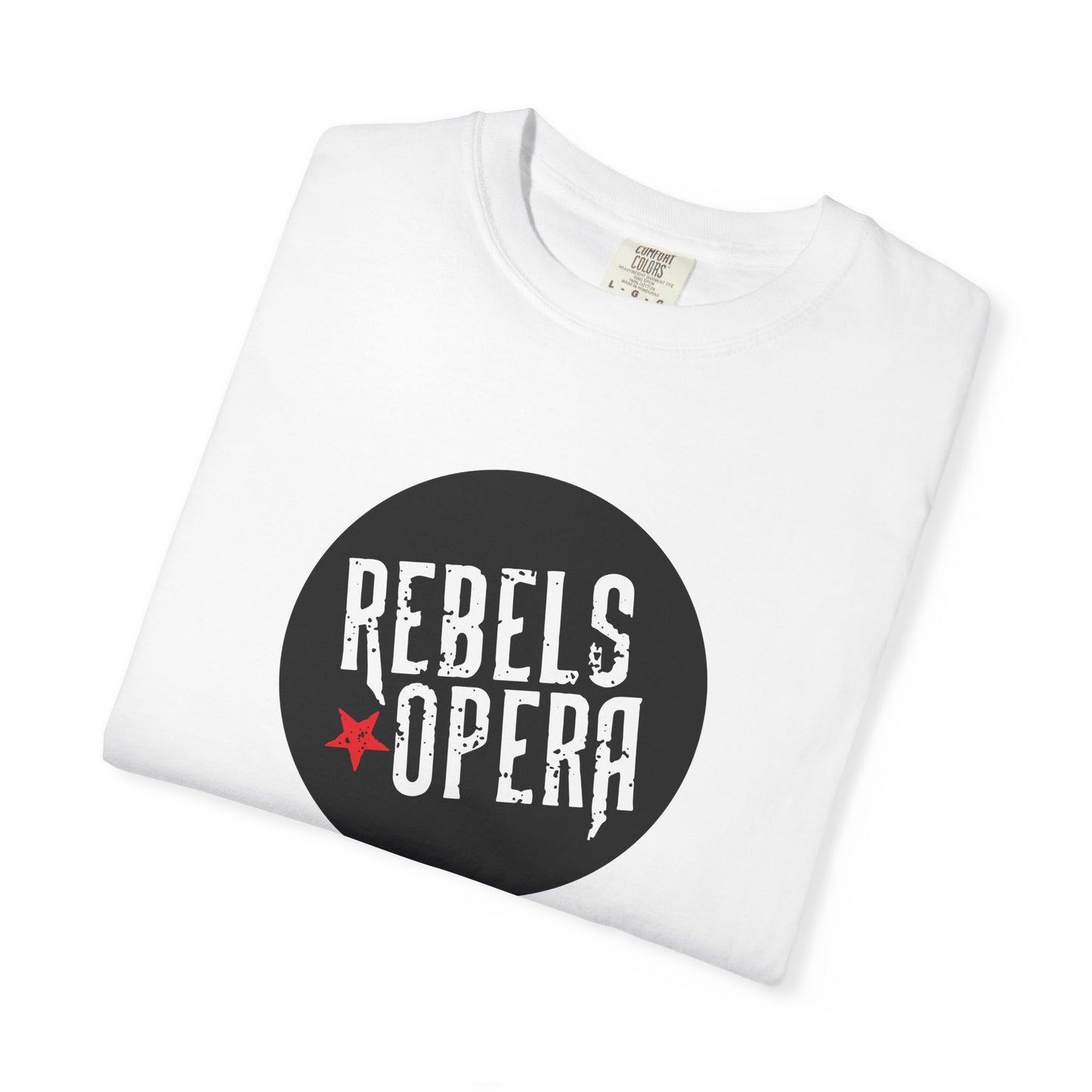 Rebels Opera Unisex Garment-Dyed T-shirt